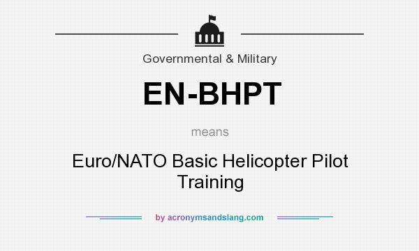 What does EN-BHPT mean? It stands for Euro/NATO Basic Helicopter Pilot Training