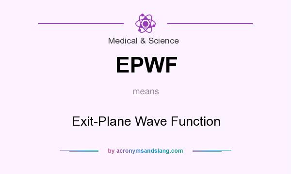What does EPWF mean? It stands for Exit-Plane Wave Function