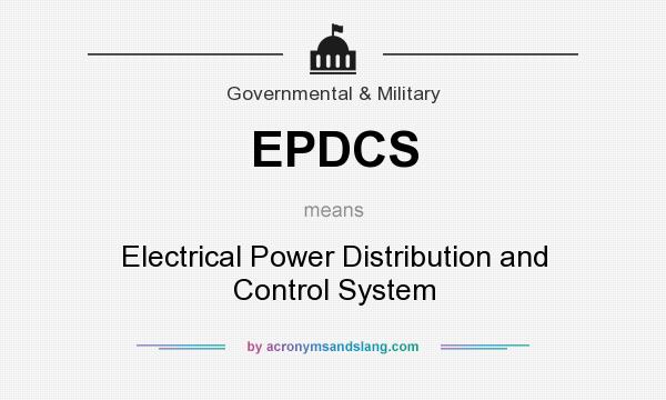 What does EPDCS mean? It stands for Electrical Power Distribution and Control System