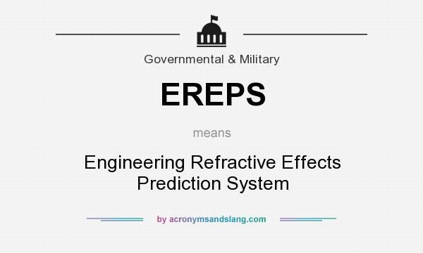 What does EREPS mean? It stands for Engineering Refractive Effects Prediction System