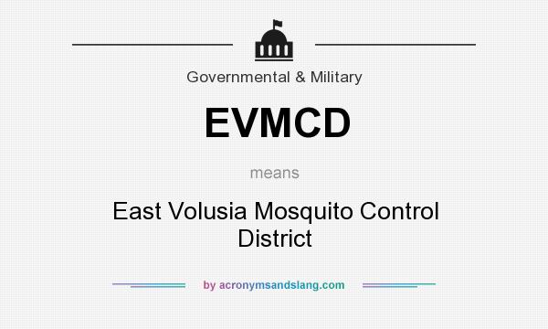 What does EVMCD mean? It stands for East Volusia Mosquito Control District