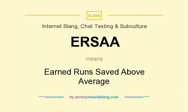 What does ERSAA mean? It stands for Earned Runs Saved Above Average