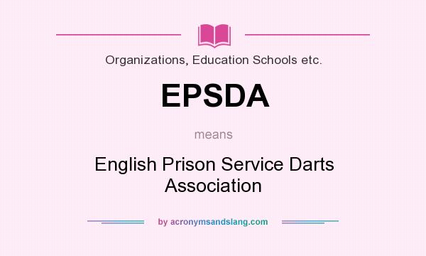 What does EPSDA mean? It stands for English Prison Service Darts Association