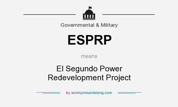 What does ESPRP mean? It stands for El Segundo Power Redevelopment Project