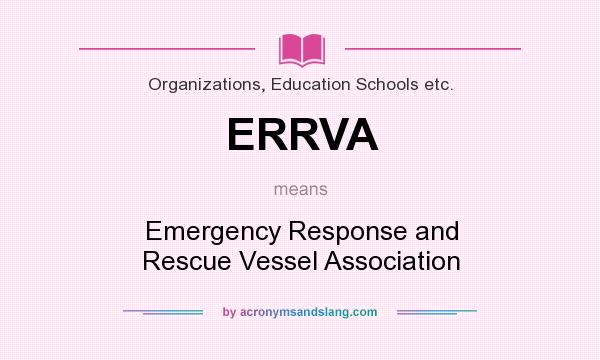 What does ERRVA mean? It stands for Emergency Response and Rescue Vessel Association