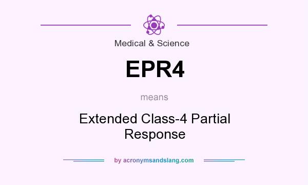 What does EPR4 mean? It stands for Extended Class-4 Partial Response