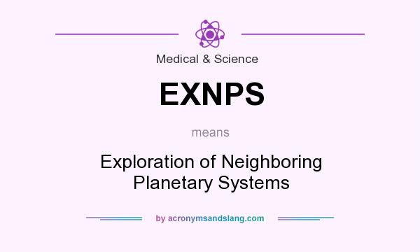 What does EXNPS mean? It stands for Exploration of Neighboring Planetary Systems