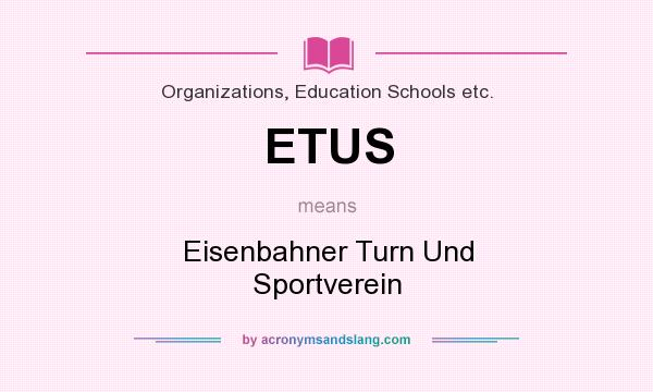 What does ETUS mean? It stands for Eisenbahner Turn Und Sportverein