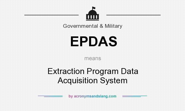 What does EPDAS mean? It stands for Extraction Program Data Acquisition System