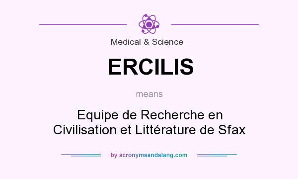 What does ERCILIS mean? It stands for Equipe de Recherche en Civilisation et Littérature de Sfax