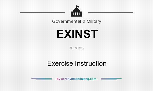 What does EXINST mean? It stands for Exercise Instruction