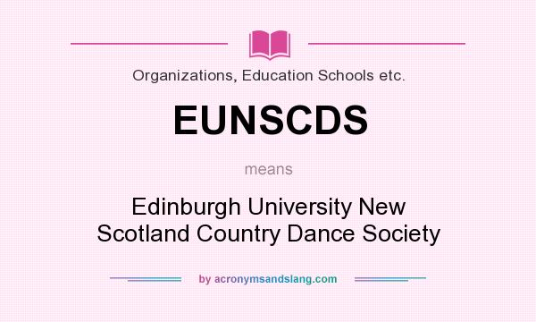What does EUNSCDS mean? It stands for Edinburgh University New Scotland Country Dance Society