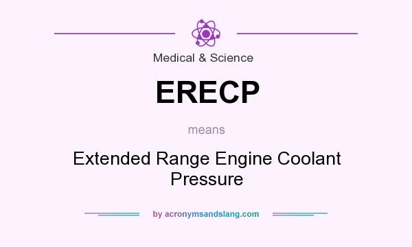 What does ERECP mean? It stands for Extended Range Engine Coolant Pressure