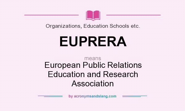 What does EUPRERA mean? It stands for European Public Relations Education and Research Association