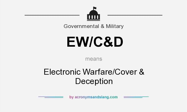 What does EW/C&D mean? It stands for Electronic Warfare/Cover & Deception