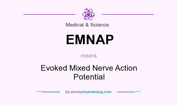 What does EMNAP mean? It stands for Evoked Mixed Nerve Action Potential