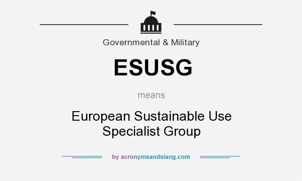 What does ESUSG mean? It stands for European Sustainable Use Specialist Group