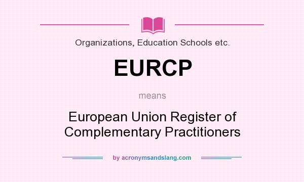 What does EURCP mean? It stands for European Union Register of Complementary Practitioners