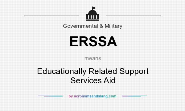 What does ERSSA mean? It stands for Educationally Related Support Services Aid