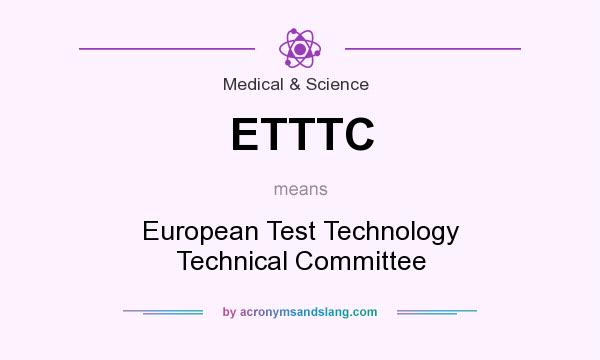 What does ETTTC mean? It stands for European Test Technology Technical Committee