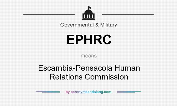 What does EPHRC mean? It stands for Escambia-Pensacola Human Relations Commission