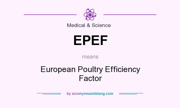 What does EPEF mean? It stands for European Poultry Efficiency Factor