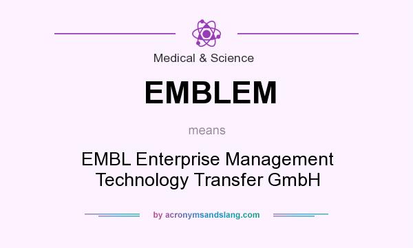 What does EMBLEM mean? It stands for EMBL Enterprise Management Technology Transfer GmbH