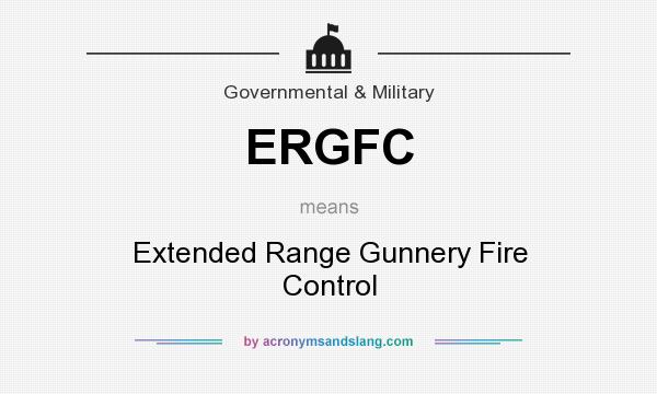 What does ERGFC mean? It stands for Extended Range Gunnery Fire Control