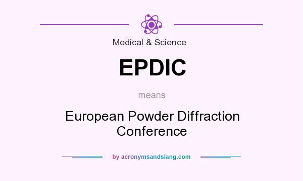 What does EPDIC mean? It stands for European Powder Diffraction Conference