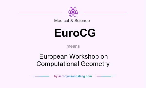 What does EuroCG mean? It stands for European Workshop on Computational Geometry