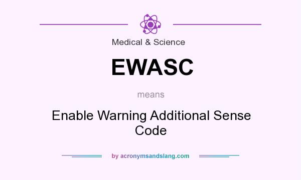 What does EWASC mean? It stands for Enable Warning Additional Sense Code