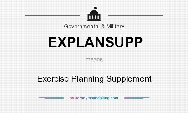 What does EXPLANSUPP mean? It stands for Exercise Planning Supplement