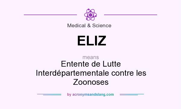 What does ELIZ mean? It stands for Entente de Lutte Interdépartementale contre les Zoonoses