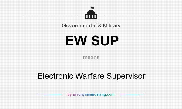 What does EW SUP mean? It stands for Electronic Warfare Supervisor