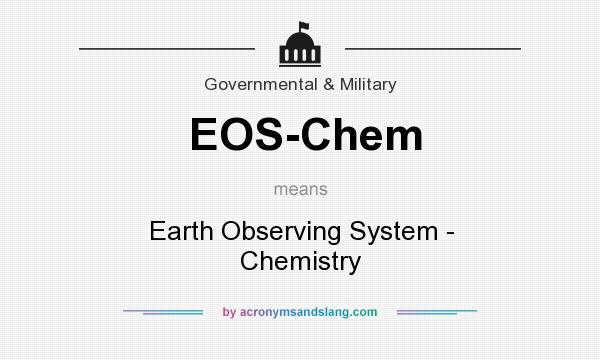 What does EOS-Chem mean? It stands for Earth Observing System - Chemistry
