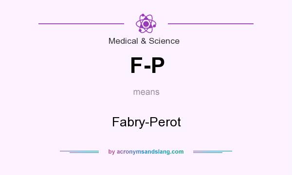 What does F-P mean? It stands for Fabry-Perot