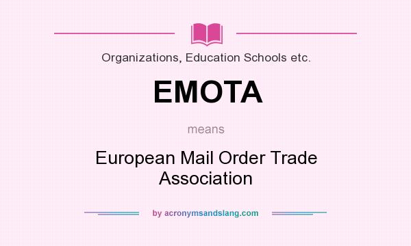 What does EMOTA mean? It stands for European Mail Order Trade Association