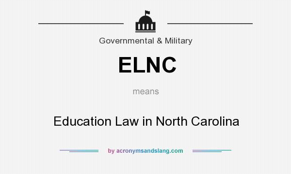 What does ELNC mean? It stands for Education Law in North Carolina