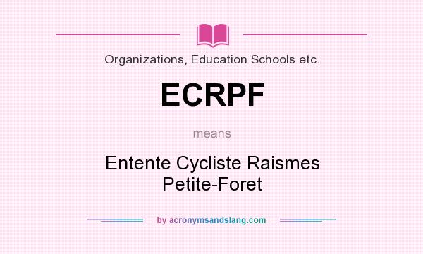 What does ECRPF mean? It stands for Entente Cycliste Raismes Petite-Foret