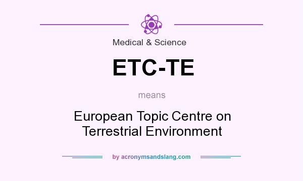 What does ETC-TE mean? It stands for European Topic Centre on Terrestrial Environment