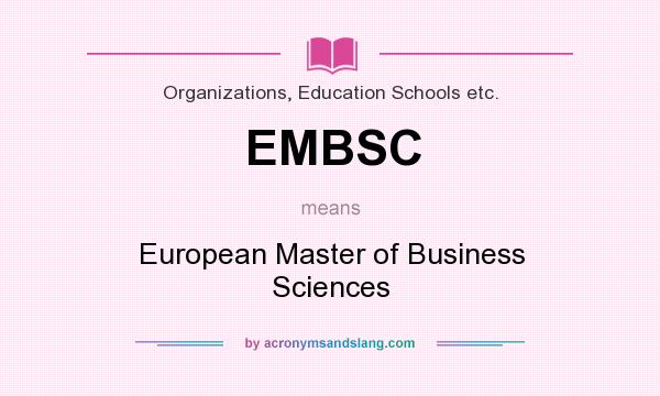 What does EMBSC mean? It stands for European Master of Business Sciences