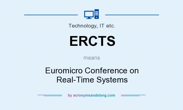 What does ERCTS mean? It stands for Euromicro Conference on Real-Time Systems