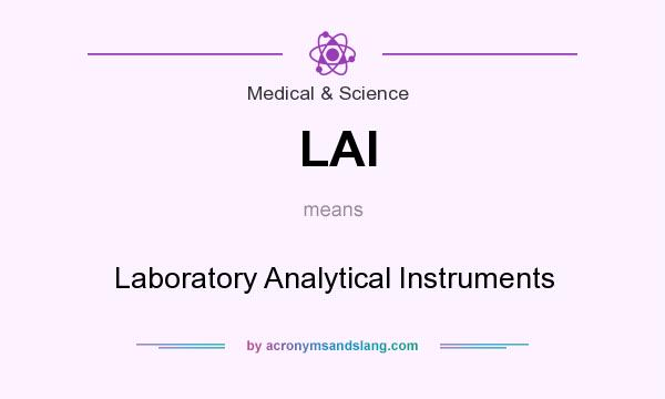 What does LAI mean? It stands for Laboratory Analytical Instruments