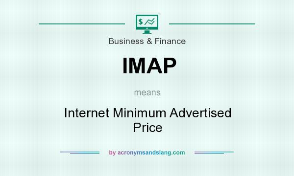 What does IMAP mean? It stands for Internet Minimum Advertised Price