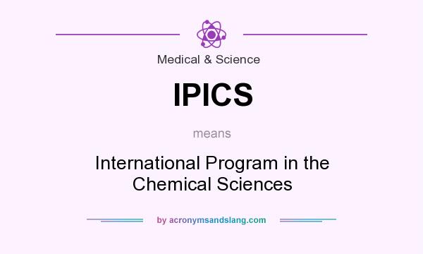 What does IPICS mean? It stands for International Program in the Chemical Sciences