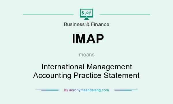 What does IMAP mean? It stands for International Management Accounting Practice Statement