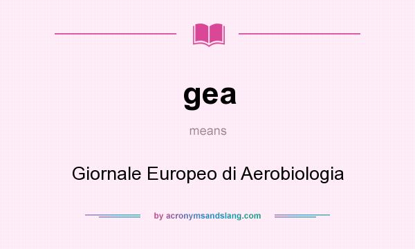 What does gea mean? It stands for Giornale Europeo di Aerobiologia