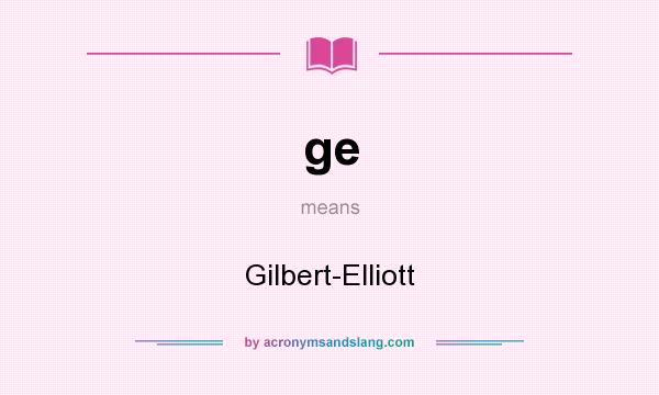 What does ge mean? It stands for Gilbert-Elliott