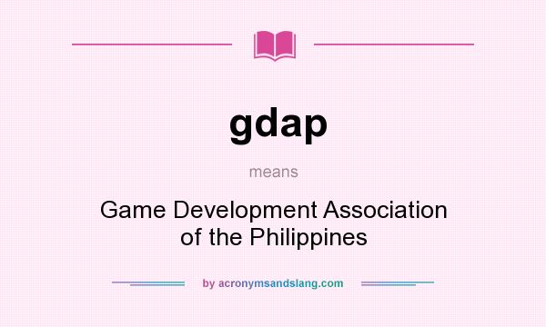 What does gdap mean? It stands for Game Development Association of the Philippines
