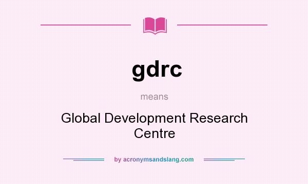 What does gdrc mean? It stands for Global Development Research Centre